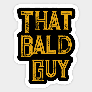 That Bald Guy Sticker